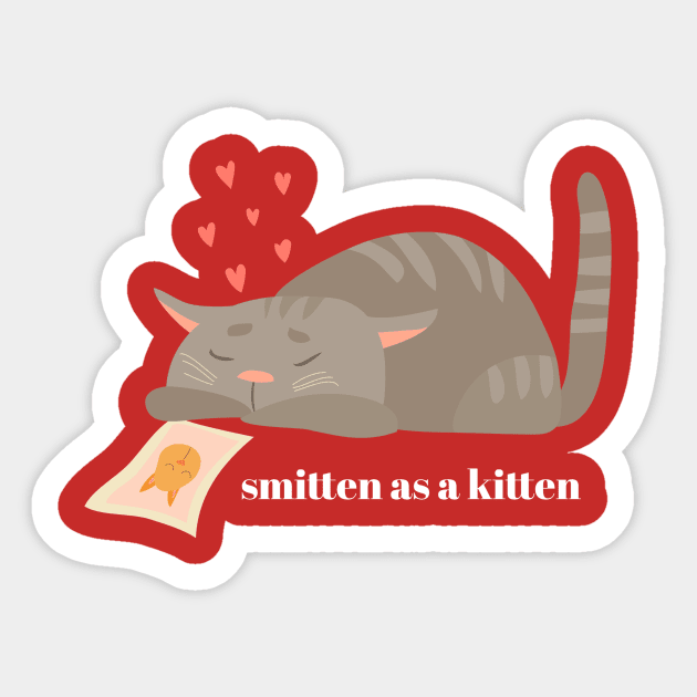 Smitten as a Kitten Sticker by ShopTeeverse